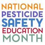 National Pesticide Safety Education Month